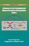 Xionghan Feng, Xionghan (Professor of Soil Chemistry Feng, Xionghan Li Feng, Xionghan Feng, Xionghan (Professor of Soil Chemistry Feng, Wei Li... - Advances in the Environmental Biogeochemistry of Manganese Oxides