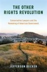 Jefferson Decker, Jefferson (Assistant Professor of American Decker - Other Rights Revolution