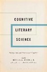 Michael Burke, Michael (Professor of Rhetoric Burke, Michael Troscianko Burke, Michael Burke, Emily T Troscianko, Emily T. Troscianko - Cognitive Literary Science