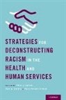 Alma Carten, Alma Siskind Carten, Alma Carten, Alma (Associate Professor Carten, Carten Alma, Mary Pender Greene... - Strategies for Deconstructing Racism in the Health and Human Services