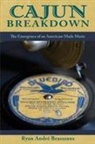 Ryan Andre Brasseaux, Ryan Andre (Lecturer in American Studie Brasseaux - Cajun Breakdown