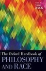 Naomi Zack, Naomi (Professor Zack, Naomi (Professor) Zack, Naomi Zack, Naomi (Professor Zack, Zack Naomi - Oxford Handbook of Philosophy and Race