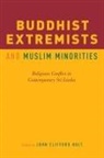 John Clifford Holt, John Clifford (William R. Kenan Holt, John Clifford Holt, John Clifford (William R. Kenan Holt, Holt John Clifford - Buddhist Extremists and Muslim Minorities
