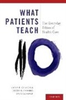 Larry Churchill, Larry Fanning Churchill, Larry R Churchill, Larry R. Churchill, Larry R. (Anne Geddes Stahlman Professo Churchill, Larry R. (Anne Geddes Stahlman Professor of Medical Ethics Churchill... - What Patients Teach