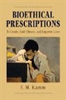 F M Kamm, F. M. Kamm, F.M. Kamm - Bioethical Prescriptions