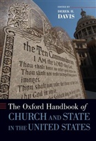 Derek H. Davis, Derek H. (Dean Davis, Dean, Derek H Davis, Derek H. Davis, Davis Derek H. - Oxford Handbook of Church and State in the United States