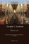 Douglas Lovelace, Douglas (Strategic Studies Institute at the Army War Colleg) Lovelace, Douglas C. Lovelace - Terrorism: Documents of International and Local Control: 1st Series