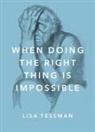Lisa Tessman, Lisa (Associate Professor Tessman, Tessman Lisa - When Doing the Right Thing Is Impossible