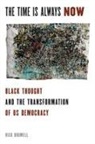 Nick Bromell, Nick (Professor of English Bromell, Bromell Nick - Time Is Always Now