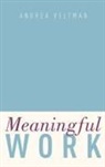 Andrea Veltman, Andrea (Associate Professor of Philosophy Veltman, Veltman Andrea - Meaningful Work