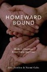 Naomi Cahn, Naomi (Professor of Law Cahn, Naomi Ziettlow Cahn, Amy Ziettlow, Amy (Affiliate Scholar Ziettlow - Homeward Bound