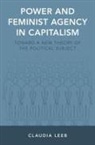 Claudia Leeb, Claudia (Assistant Professor Leeb - Power and Feminist Agency in Capitalism