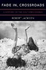 Robert Jackson, Robert (Associate Professor of Film Jackson, Jackson Robert - Fade In, Crossroads