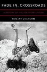 Robert Jackson, Robert (Associate Professor of Film Jackson, JACKSON ROBERT - Fade In, Crossroads