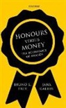 Bruno Frey, Bruno S. Frey, Bruno S. (Permanent Visiting Professor At th Frey, Bruno S. (Permanent Visiting Professor at the University of Basel and Research Director CREMA - Center for Research in Economics Frey, Bruno/ Gallus Frey, Frey Bruno S.... - Honours Versus Money