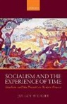 Julian Wright, Julian (Professor of History and Head of H Wright, Wright Julian - Socialism and the Experience of Time