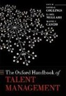 David G (Professor of Human Resource Man Collings, David G. (EDT)/ Mellahi Collings, David G. (Professor of Human Resource Ma Collings, Wayne F. Cascio, Wayne F. (Distinguished Professor Cascio, David G Collings... - Oxford Handbook of Talent Management
