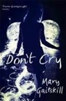 Mary Gaitskill - Don't Cry