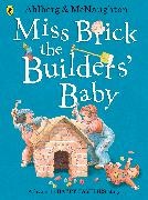 Allan Ahlberg, Allan Ahlberg Ahlberg, Mcnaughton Colin, Mcnaughton Colin - Miss Brick the Builders' Baby