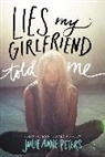 Julie Anne Peters, Peters Julie Anne - Lies My Girlfriend Told Me