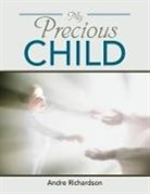 Andre Richardson - MY PRECIOUS CHILD