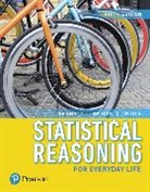 Jeff Bennett, Jeffrey O. Bennett, Bill Briggs, William Briggs, William L. Briggs, Mario Triola... - Statistical Reasoning for Everyday Life