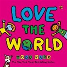 Todd Parr, Todd (CON) Parr, Parr Todd - Love the World