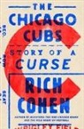 Rich Cohen - The Chicago Cubs