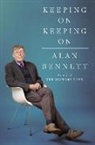 Alan Bennett - Keeping on Keeping On