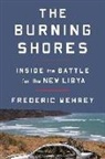 Frederic Wehrey - The Burning Shores
