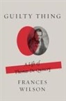 Frances Wilson - Guilty Thing