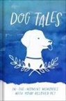 Harvest House Publishers, Harvest House Harvest House Publishers, Moore - Dog Tales: In-The-Moment Memories with Your Beloved Pet