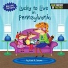 Kate B. Jerome - LUCKY TO LIVE IN PENNSYLVANIA