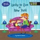 Kate B. Jerome - LUCKY TO LIVE IN NEW YORK