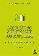 Matt Bamber, Matt Parry Bamber, Simon Parry - Accounting and Finance for Managers A Decision-Making Approach