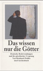 Reinhard Pohlke - Das wissen nur die Götter