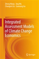 Gaoxiang Gu, Changxin Liu, Changxin et al Liu, Zhen Wang, Zheng Wang, Jin Wu... - Integrated Assessment Models of Climate Change Economics