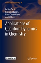 Fabie Gatti, Fabien Gatti, Benjami Lasorne, Benjamin Lasorne, Hans-Dieter Meyer, André Nauts - Applications of Quantum Dynamics in Chemistry
