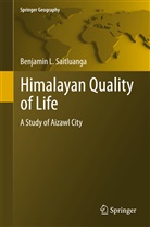 Benjamin L Saitluanga, Benjamin L. Saitluanga - Himalayan Quality of Life