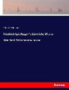 Friedrich Spielhagen - Friedrich Spielhagen's Sämtliche Werke