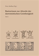 Pete Abelhus, Peter Abelhus - Basiswissen zur Abwehr der darwinistischen Geistlosigkeit Teil 2