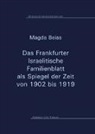 Magda Beiss - Das Frankfurter Israelitische Familienblatt als Spiegel der Zeit von 1902 bis 1919