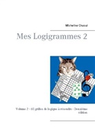 Micheline Chaoul - Mes Logigrammes 2