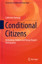 Catherine Hartung - Conditional Citizens