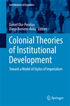 Danie Oto-Peralías, Daniel Oto-Peralías, Diego Romero-Ávila - Colonial Theories of Institutional Development