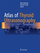 Zden¿k Fry¿ák, Zdenk Fryák, Zdenek Frysák, Zdeněk Fryšák, Mila Halenka, Milan Halenka - Atlas of Thyroid Ultrasonography