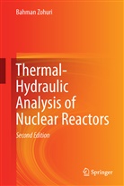 Bahman Zohuri - Thermal-Hydraulic Analysis of Nuclear Reactors