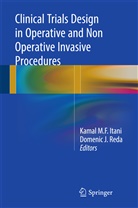 Kamal Itani, Kamal M. F. Itani, Kamal M.F. Itani, J Reda, J Reda, Kama M F Itani... - Clinical Trials Design in Operative and Non Operative Invasive Procedures