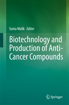 Soni Malik, Sonia Malik - Biotechnology and Production of Anti-Cancer Compounds