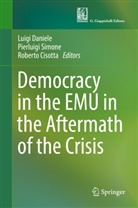 Roberto Cisotta, Luigi Daniele, Pierluig Simone, Pierluigi Simone - Democracy in the EMU in the Aftermath of the Crisis